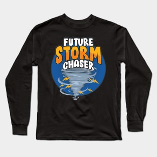 Funny Future Storm Chaser Tornado & Hurricane Pun Long Sleeve T-Shirt